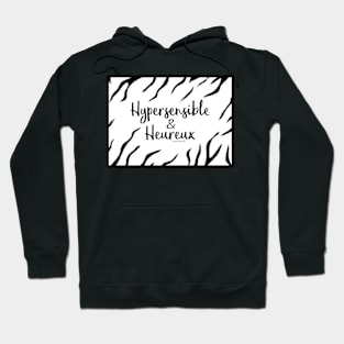 Hypersensitive and Happy Hoodie